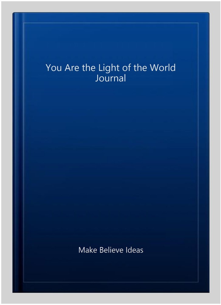 You Are the Light of the World Journal, Paperback by Make Believe Ideas, Bran...