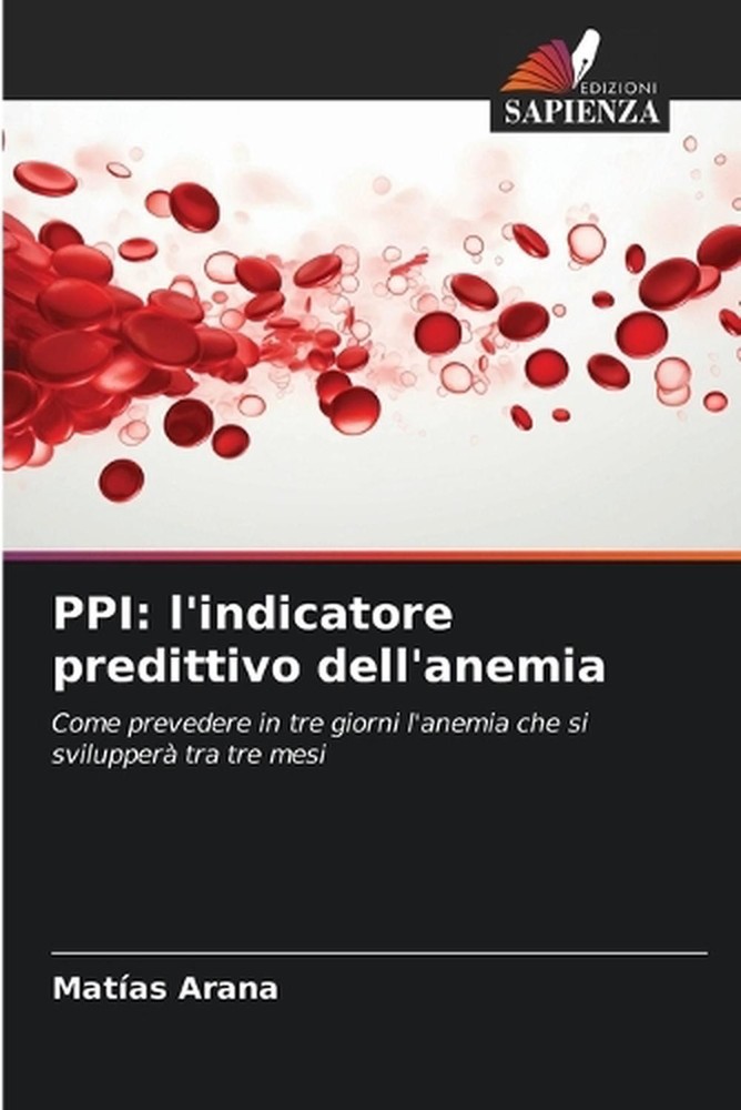 Ppi: l'indicatore predittivo dell'anemia by Mat?as Arana (Italian) Paperback Boo