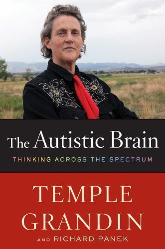 The Autistic Brain: Thinking Across the Spectrumby Temple Grandin;  Richard Panek | HC | VeryGood
