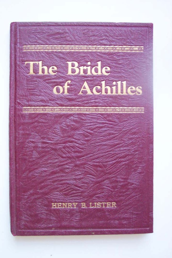 The Bride of Achilles, Garland of Lines From Homer, Henry B. Lister, SIGNED COPY-image