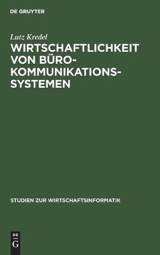 Lutz Kredel Wirtschaftlichkeit von Bürokommunikationssystemen (Hardback)