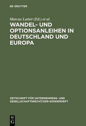 Marcus Lutter Wandel- Und Optionsanleihen in Deutschland Und Europa (Hardback)