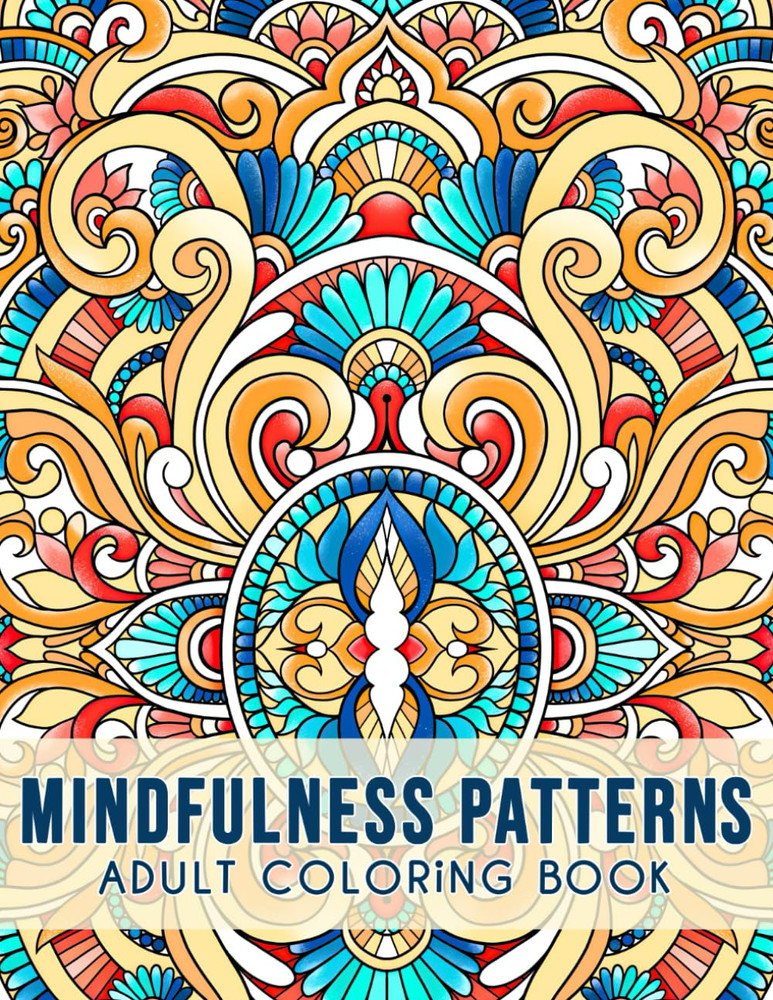 Mindfulness Patterns: Relaxing Coloring Book for Adults with Simple Mandala-Styl