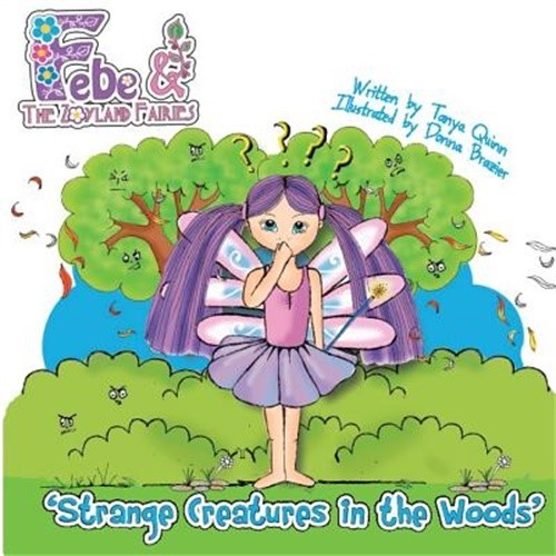 febe & the Flower Fairies: Strange Creatures in the Woods (Paperback or Softback