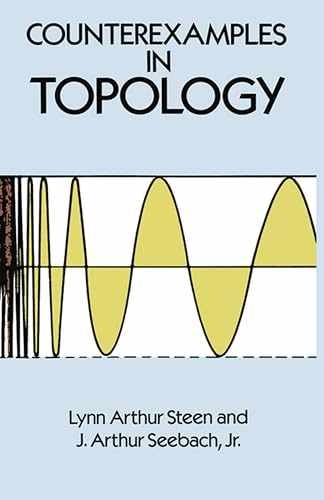 Counterexamples in Topology;Dover - Paperback, by Lynn Arthur Steen; - Very Good