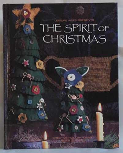 Leisure Arts Presents the Spirit of - Hardcover, by Leisure Arts - Very Good b