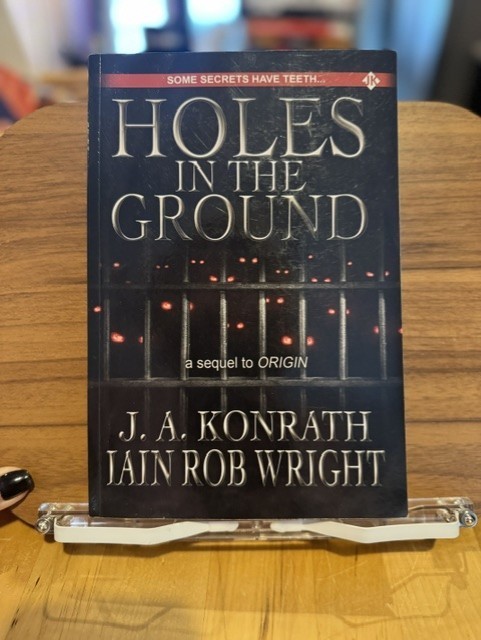 Holes in the Ground by Iain Wright and J. A. Konrath (2014, Trade Paperback)