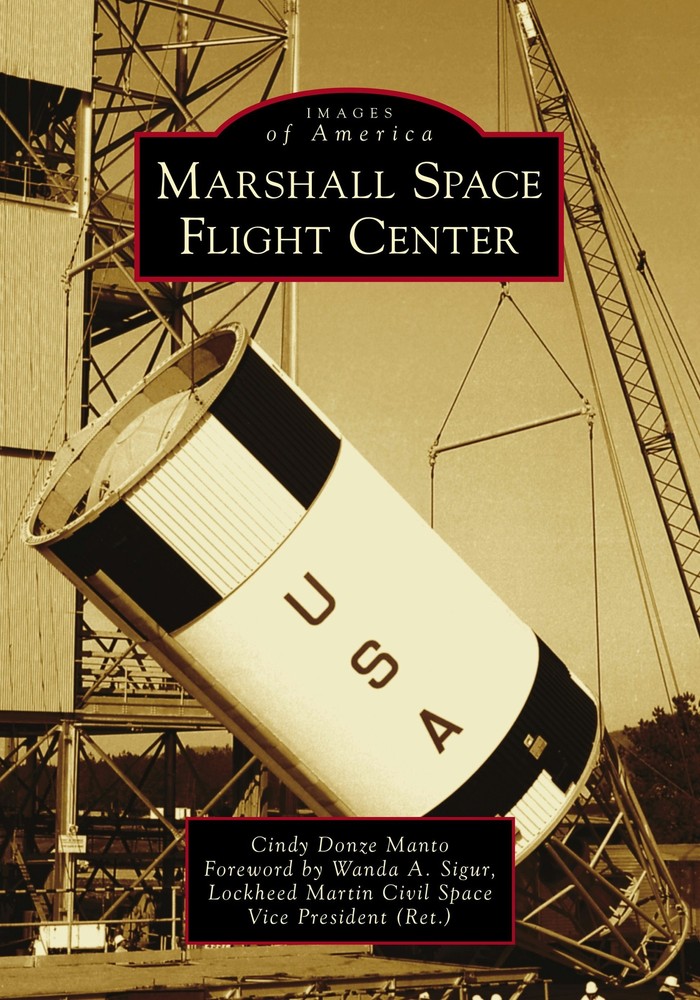 NEW Arcadia Publishing Marshall Space Flight Center, AL 9781467104548 Images of
