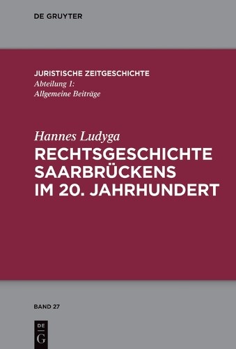 Hannes Ludyga Rechtsgeschichte Saarbrückens im 20. Jahrhundert (Hardback)Another great item from Rarewaves USA | Free delivery!