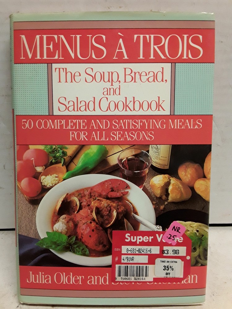 Menus a Trois Soup Bread and Salad Cookbook