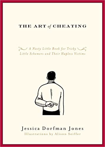 The Art of Cheating: A Nasty Little Book fo... by Jones, Jessica Dorfm PaperbackFREE US DELIVERY | ISBN: 1416549137 | Quality Books