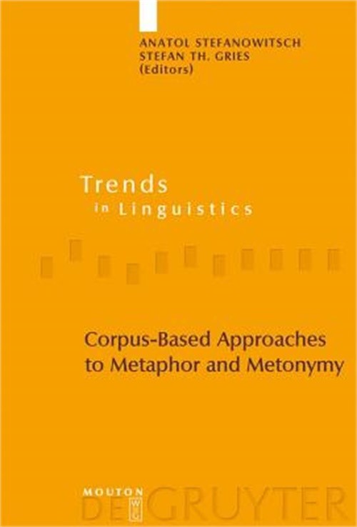 Corpus-Based Approaches to Metaphor and Metonymy (Paperback or Softback)