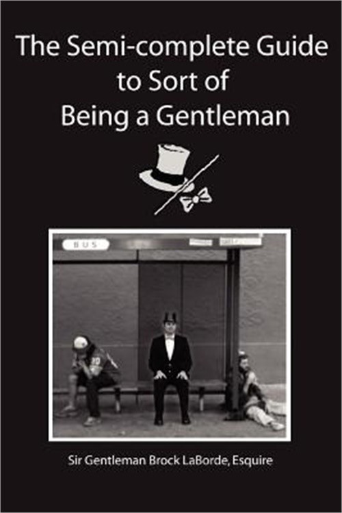 The Semi-Complete Guide to Sort of Being a Gentleman (Paperback or Softback)
