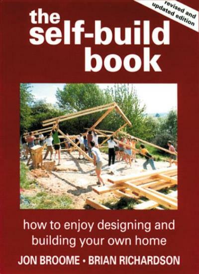 The Self-Build Book: How to Enjoy Designing and Building Your O