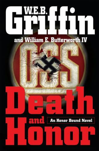 Death and Honor by W. E. B. Griffin and William E. Butterworth IV (2008, ...