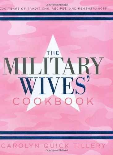 The Military Wives' Cookbook: - Hardcover, by Tillery Carolyn Quick - Very Good