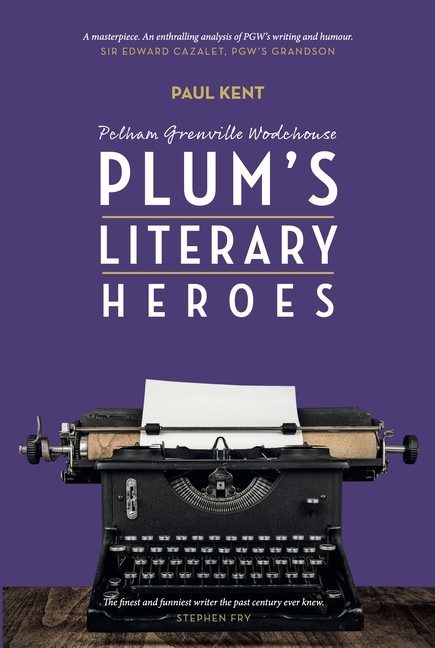 Pelham Grenville Wodehouse: Plum's Literary Heroes