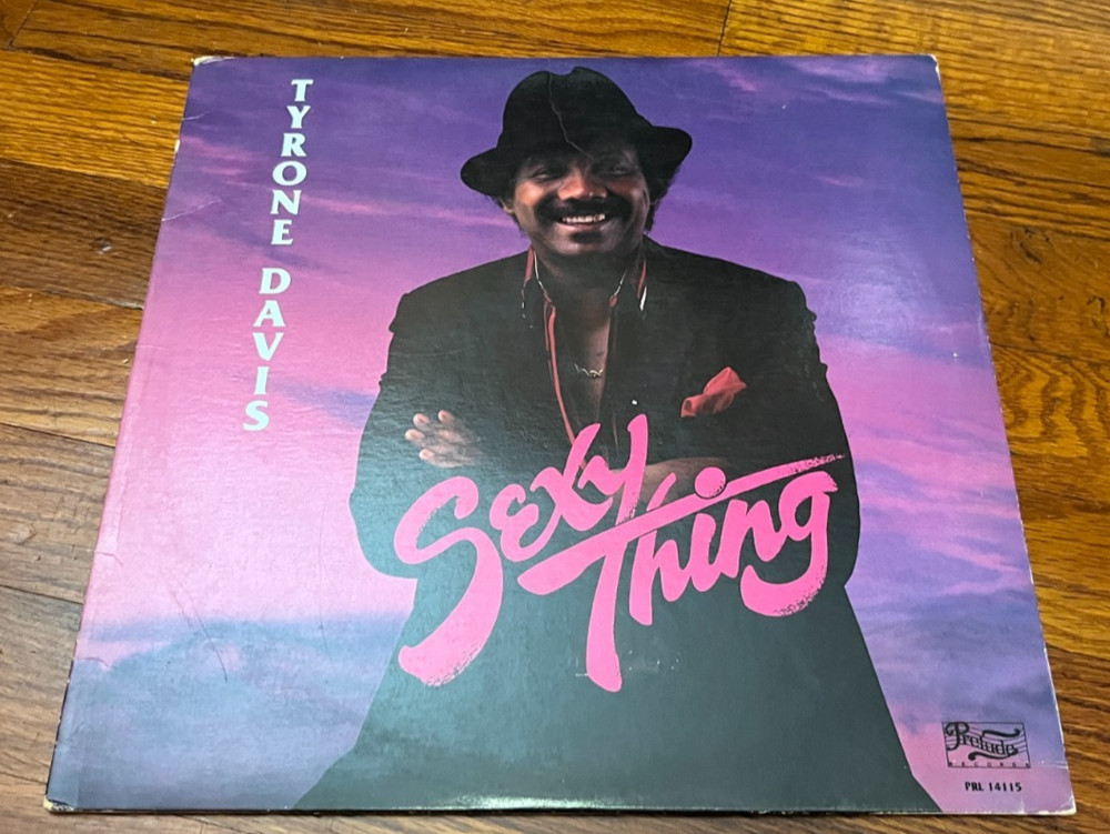TYRONE DAVIS Sexy Thing ORIGINAL 1985 LP Prelude Vinyl EX!