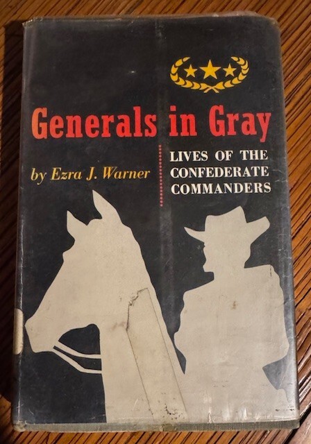 Generals in Gray: Lives Of The Confederate Commanders by Ezra J Warner Hardcover