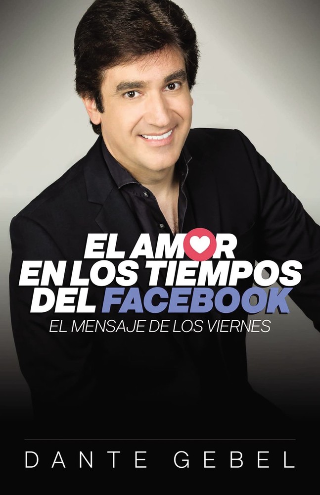 El amor en los tiempos del Facebook: El mensaje de los viernes (Spanish Edition)