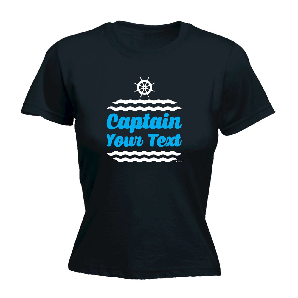 Captain Your Text Personalised - Womens T Shirt Funny T-Shirt Gift Novelty