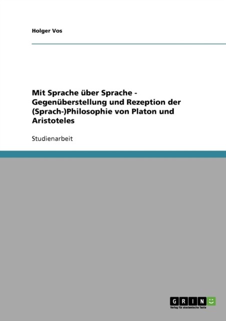 Mit Sprache über Sprache  Gegenüberstellung und Rezeption der SprachPhilosophie