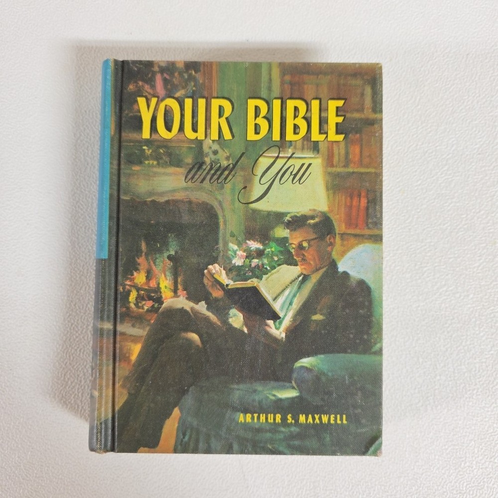 Your Bible and You by Arthur S. Maxwell HC 1959 Illustrated 7th Day Adventist