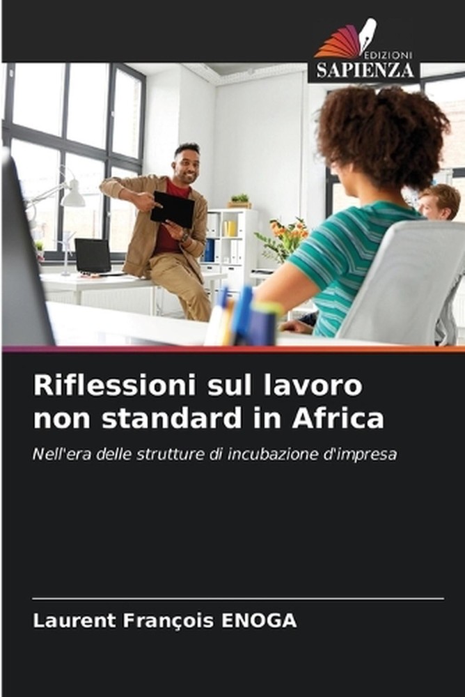 Riflessioni sul lavoro non standard in Africa by Laurent Fran?ois Enoga (Italian