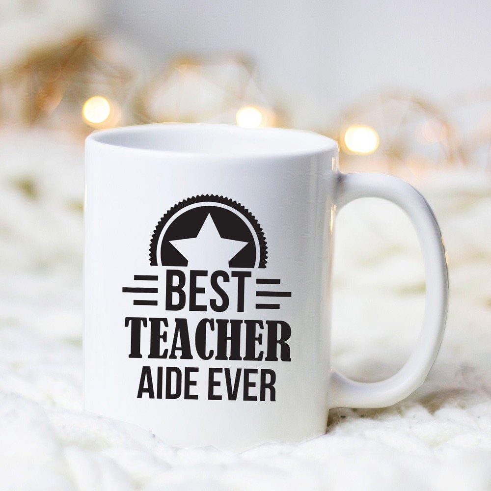 Best Teacher Aide Ever Mug Teacher Aide Mug Teacher Aide Gift Teaching Assistant