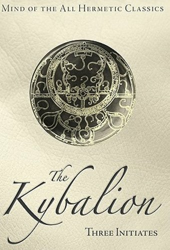 The Kybalion by Three Initiates: New
