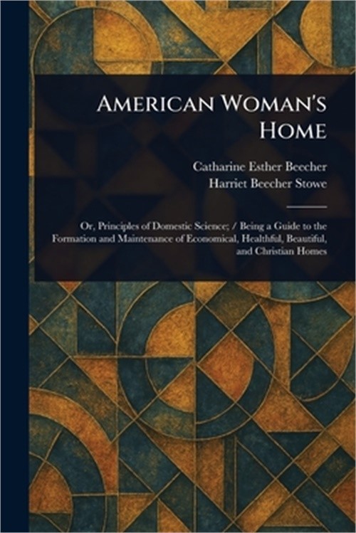 American Woman's Home (Paperback or Softback)