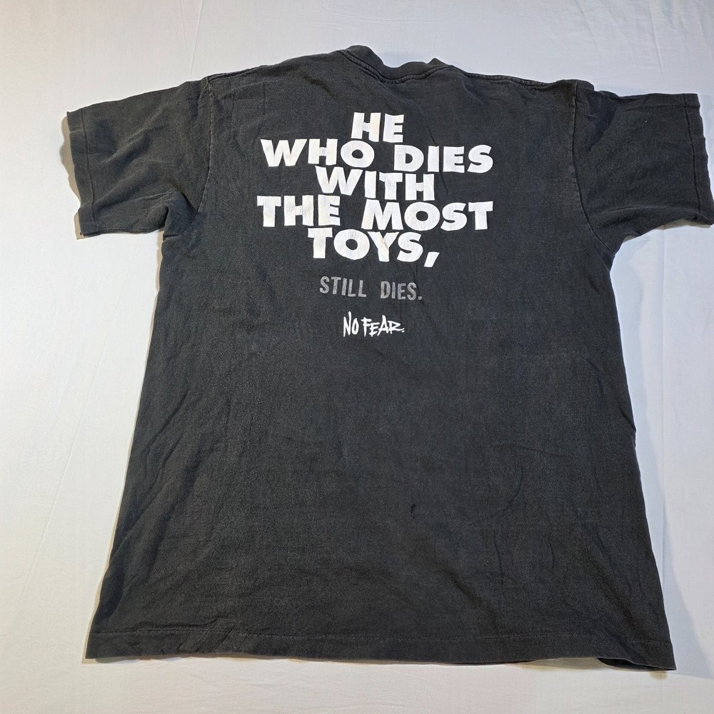 Vintage No Fear T Shirt XL He Who Dies With The Most Toys Still Dies 90s Graphic