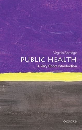 Public Health: A Very Short Introduction by Virginia Berridge: Used