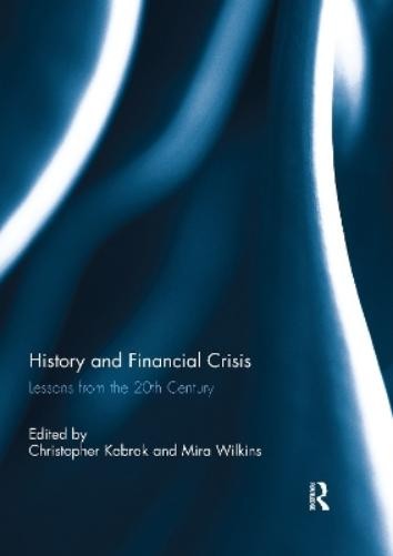 Christopher Kobrak History and Financial Crisis (Paperback)