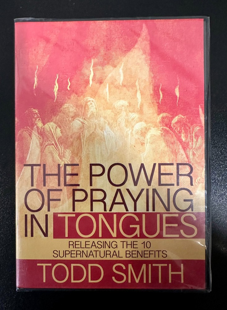 The Power Of Praying In Tongues: 10 Supernatural Benefits by Todd Smith Audio CD