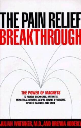 The Pain Relief Breakthrough - Hardcover By Julian Whitaker - GOOD