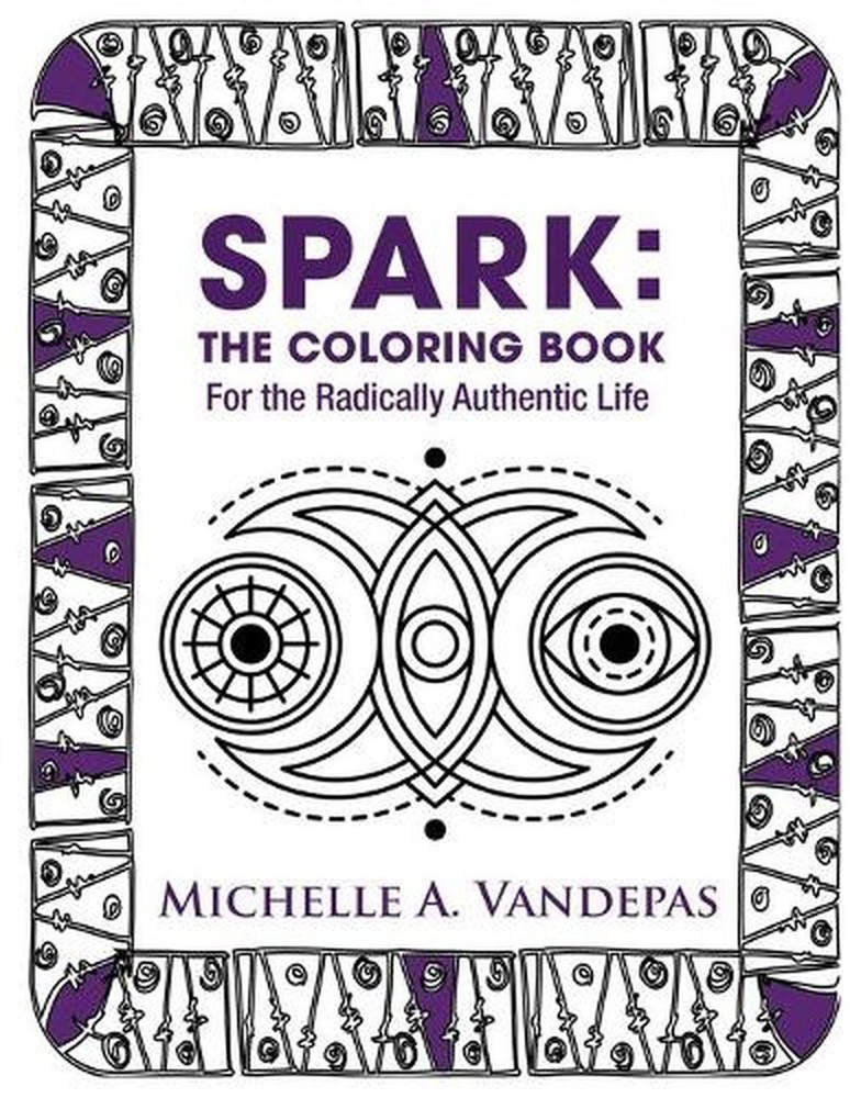 SPARK Coloring Book: Coloring Pages for the SPARK Alignment Series by Michelle A