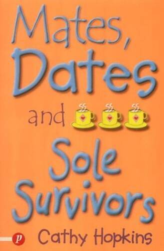 Mates, Dates and Sole Survivors - Paperback By Hopkins, Cathy - GOOD