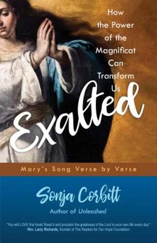 Exalted: How the Power of the Magnificat Can Transform Us by Sonja Corbitt: Used