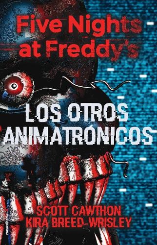 Scott Cawthon Ki Five Nights at Freddy's. Los Otros Animatrónicos /  (Hardback)Another great item from Rarewaves USA | Free delivery!