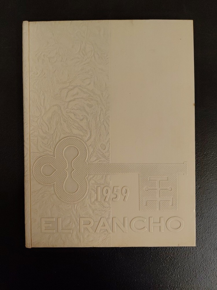1959 EL RANCHO HIGH SCHOOL YEARBOOK, PICO RIVERA, CA, POR EL ANO with 7