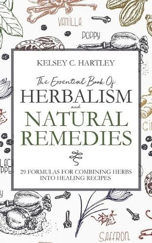 Kelsey C Hartle The Essential Book Of Herbalism And Natural Remedie (Paperback)Another great item from Rarewaves USA | Free delivery!