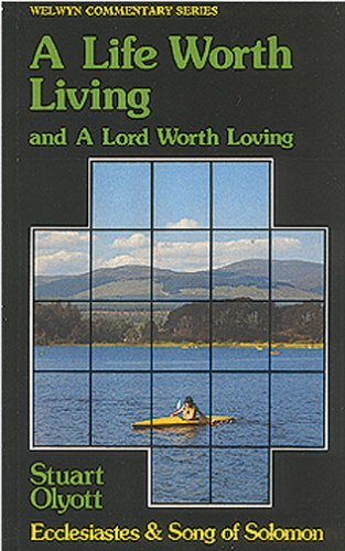 Life Worth Living: (Welwyn Commentary) By Stuart J. Olyott