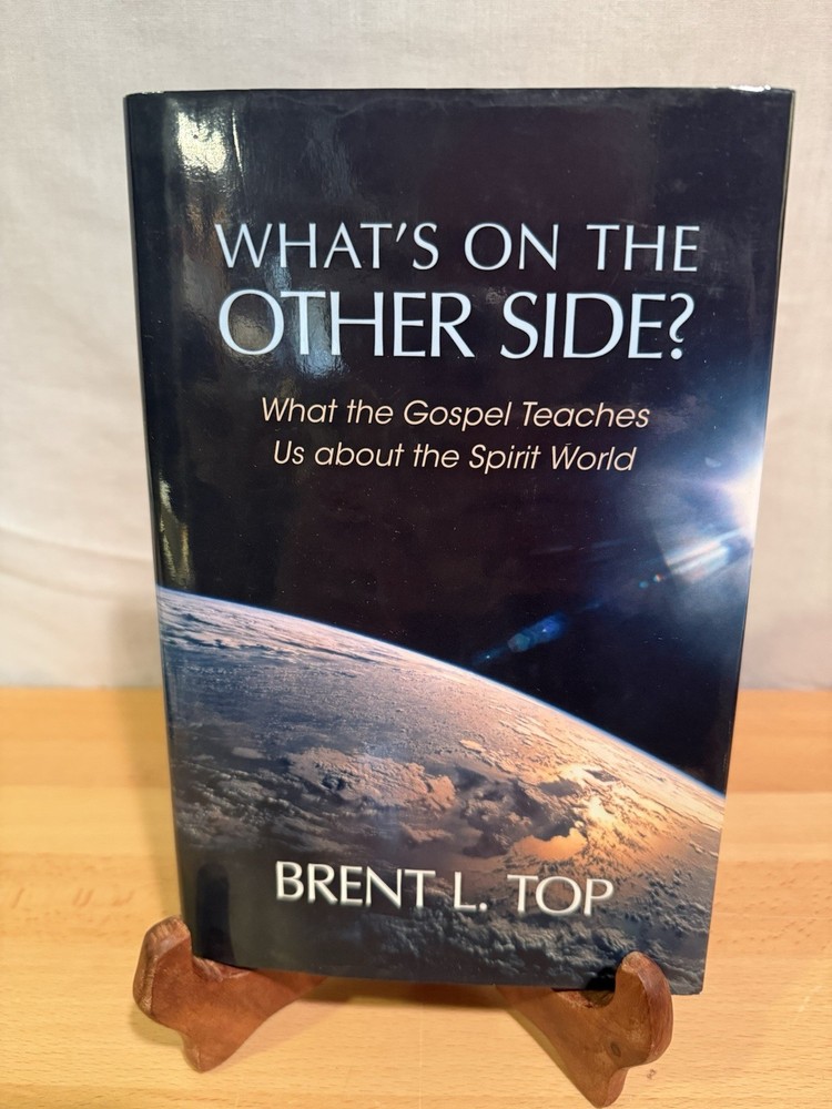 What's on the Other Side? - What the Gospel Teaches Us about the Spirit World