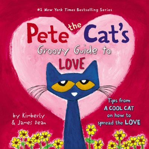 Pete the Cat's Groovy Guide to Love Hardcover Kimberly, Dean, JamFree US Delivery | ISBN:0062430610