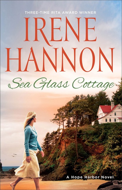 Sea Glass Cottage: A Hope Harbor Novel -- Irene Hannon - Paperback