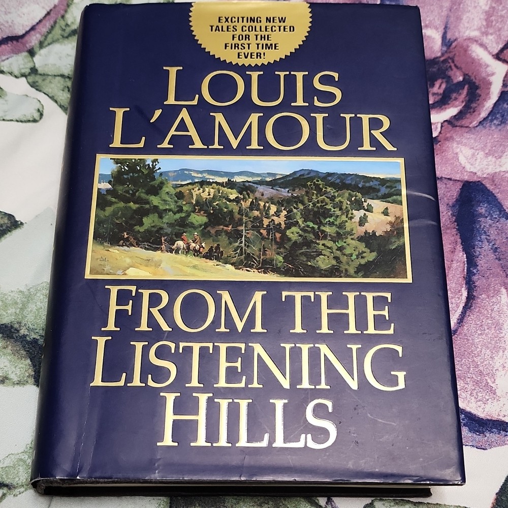 Louis L'Amour From the Listening Hills Hardcover w/ Dust Jacket Western Fiction