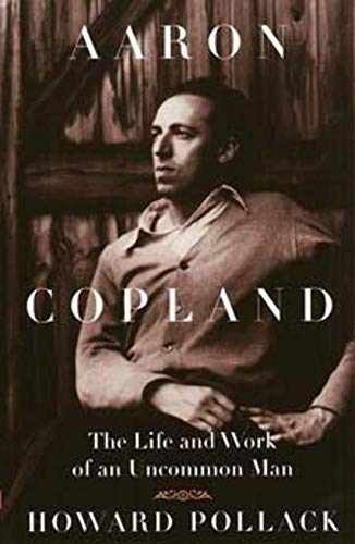 Aaron Copland: The Life and Work of - Paperback, by Pollack Howard - Very Good