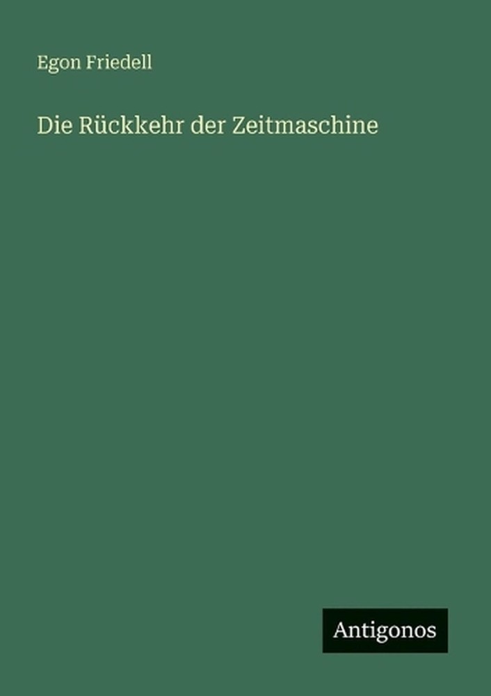 Die Rckkehr der Zeitmaschine by Egon Friedell (German) Paperback Book