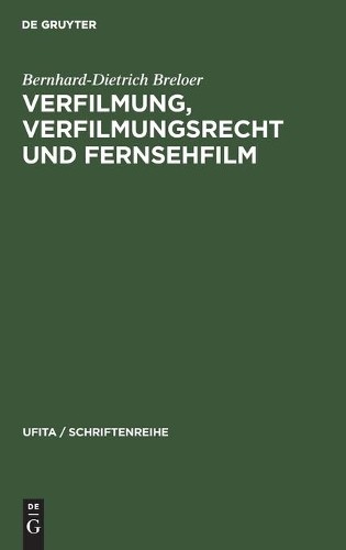 Bernhard-Dietrich Breloe Verfilmung, Verfilmungsrecht Und Fernsehfil (Hardback)
